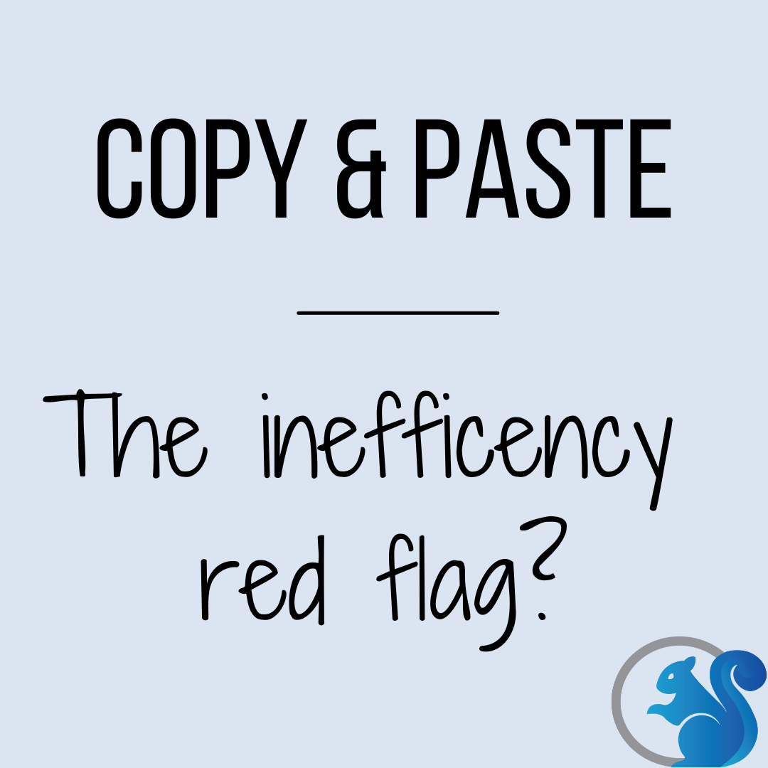 copy-and-paste-an-inefficiency-red-flag-blue-squirrel-software